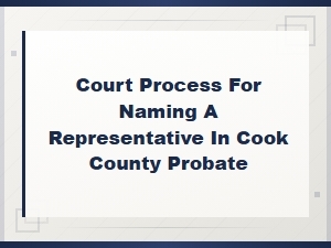 Cook County Probate: Appointing a Representative