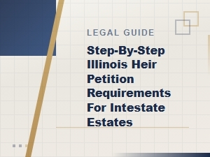 Illinois Heir Petition Guide for Intestate Estates